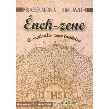 Ének-zene a szakrális zene tanítása 5-8 oszt.