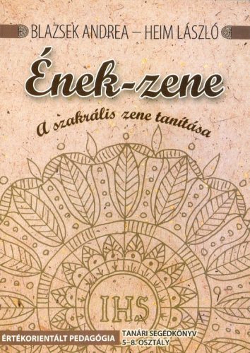 Ének-zene a szakrális zene tanítása 5-8 oszt.