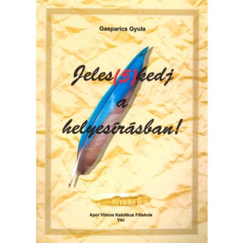 Jeles(5)kedj a helyesírásban