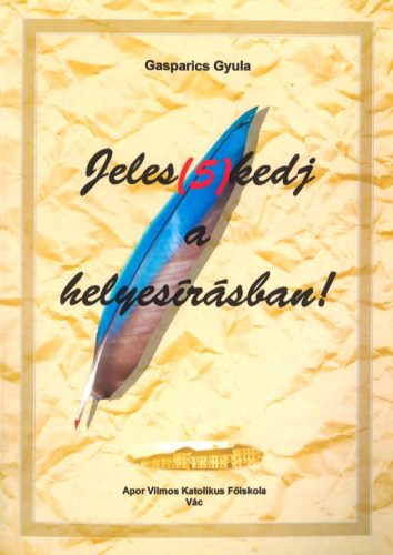 Jeles(5)kedj a helyesírásban