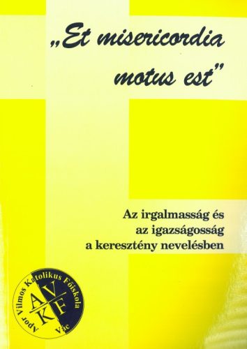 Az irgalmasság és az igazságosság a keresztény nevelésben