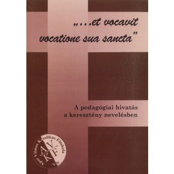 A pedagógiai hivatás a keresztény nevelésben