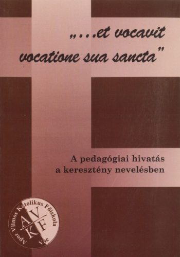 A pedagógiai hivatás a keresztény nevelésben