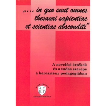   A nevelési értékek és a tudás szerepe a keresztény pedagógiában