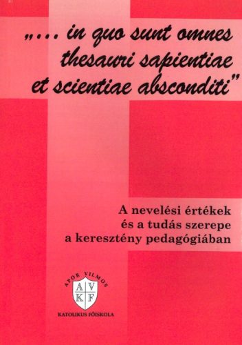 A nevelési értékek és a tudás szerepe a keresztény pedagógiában