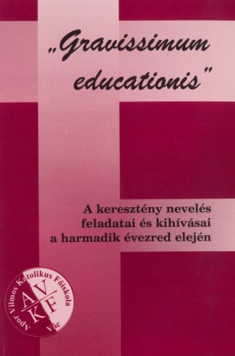 A keresztény nevelés feladatai és kihívásai a harmadik évezred elején