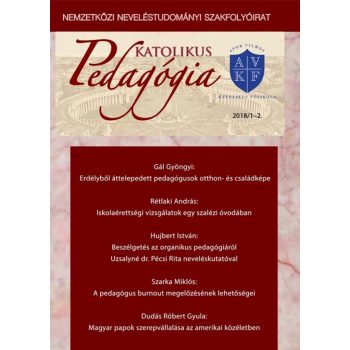 Katolikus Pedagógia Folyóirat 2018. 1. lapszám