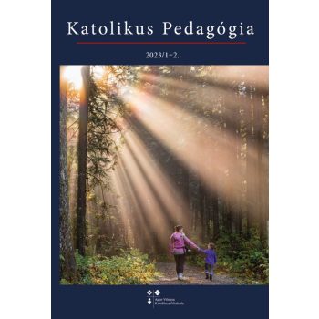 Katolikus Pedagógia Folyóirat 2023. 1. lapszám
