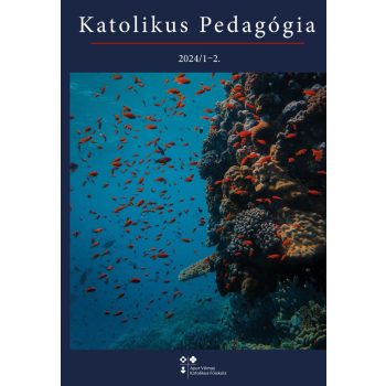 Katolikus Pedagógia Folyóirat 2024. 1. lapszám