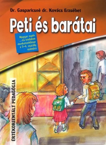 Peti és barátai Magyar nyelv és irodalom munkatankönyv 3-4 oszt.
