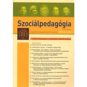   Szociálpedagógia a gyermekek szolgálatában folyóirat III. évf. 2015/3-4