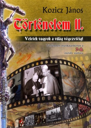 Történelem II. 7-8 oszt. Értékorientált pedagógia