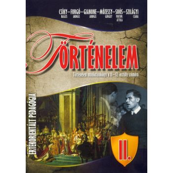 Történelem II. 11-12 oszt. Értékorientált pedagógia