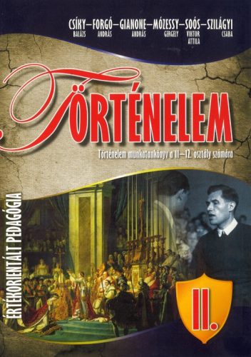 Történelem II. 11-12 oszt. Értékorientált pedagógia