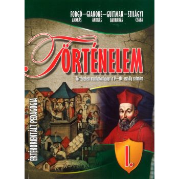 Történelem I. 9-10 oszt. Értékorientált pedagógia